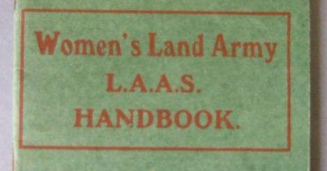 W1 WLA Land Army Agricultural Section (L.A.A.S) Handbook c1917. Source: Bedfordshire Archives WW1 WA///4/1/7 Courtesy of Stuart Antrobus.