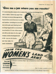 Give me a job where you see results. Source: Bronwen Jones..Women's Land Army newspaper recruitment.