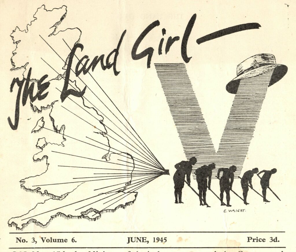 The special victory cover of the June 1945 edition of The Land Girl drawn by E.Wright (73902) - W.Suffolk. To read this edition of the magazine, please click here.