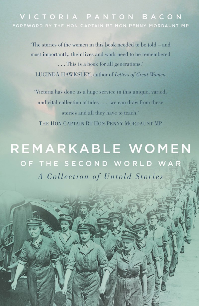 Remarkable Women of the Second World War by Victoria Panton Bacon