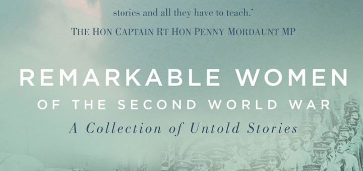 Remarkable Women of the Second World War by Victoria Panton Bacon